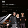 Grazyna Bacewicz: Piano Concerto; Concerto for Two Pianos and Orchestra; Overture; Music for Strings, Trumpets and Percussion - Nicholas Collon, Peter Jablonski, Elisabeth Brauß & The Finnish Radio Symphony Orchestra