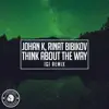 Think About the Way (Igi Remix) - Single album lyrics, reviews, download