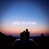 Send You Home - Single