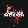Join Me in Death - Single