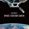 Stream & download Space Station Earth