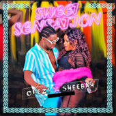 Sweet Sensation - Orezi & Sheebah