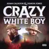 Crazy White Boy - EP album lyrics, reviews, download