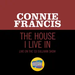 The House I Live In (Live On The Ed Sullivan Show, June 12, 1960) - Single by Connie Francis album reviews, ratings, credits
