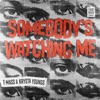 Somebody's Watching Me - Single