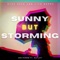 Sunny But Storming (feat. Blu'Jay) - Son.Person lyrics