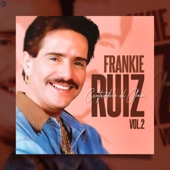 Frankie Ruiz - Tú con Él