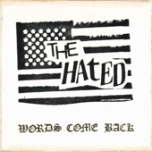 The Hated - Words Come Back