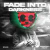 Stream & download Fade into Darkness - Single