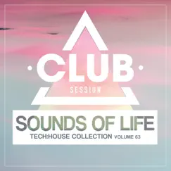 Sounds of Life: Tech House Collection, Vol. 63 by Various Artists album reviews, ratings, credits