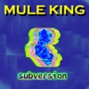 Mule King - Nothing Compares