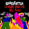La mort avec toi - Billx remix by Billx, Gargäntua iTunes Track 1