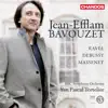 Jean-Efflam Bavouzet plays Debussy, Ravel & Massenet album lyrics, reviews, download