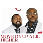 Anthony Hill - Move on up a Lil Higher (feat. Nucreation)