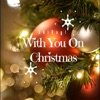 With You On Christmas - Single