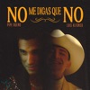 No Me Digas Que No (Remix) - Single
