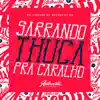 Stream & download Sarrando Tchuca pra Caralho (feat. MC Buraga & MC Gimenes) - Single