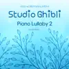 Studio Ghibli Piano Lullaby 2 album lyrics, reviews, download