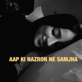 Aap Ki Nazron Ne Samjha (feat. Harman Kaur) artwork
