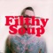 Mcfly - Filthy Soup lyrics