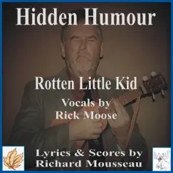 Rotten Little Kid (feat. Richard Mousseau) by Rick Moose album reviews, ratings, credits