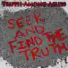 Seek and Find the Truth album lyrics, reviews, download