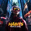 Habits (Stay High) - Single