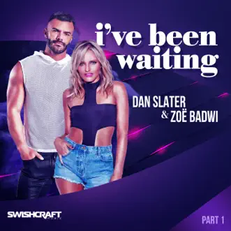 I've Been Waiting (Dirty Disco & Matt Consola Mainroom Remix) by Zoë Badwi & Dan Slater song reviws