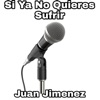 Si Ya No Quieres Sufrir - Single