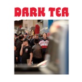 Dark Tea - Tears Down the Road