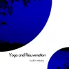 Stream & download Yoga and Rejuvenation - Soulful Melodies