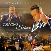 Gracias Señor Live - Samuel Hernández