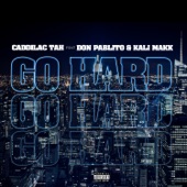 Go Hard (feat. Kali Makk & Don Pablito) artwork