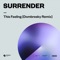 This Feeling (Dombresky Remix) - Surrender, Armand Van Helden & Steven A. Clark lyrics
