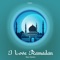 I Love Ramadan (New Version) artwork