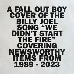 We Didn’t Start The Fire - Single by Fall Out Boy album reviews, ratings, credits