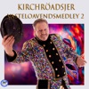 Kirchroadsjer Vasteloavendsmedley 2 - Single