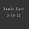 3-15-22 - Jamie Zart lyrics