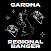 Gardna - Regional Banger