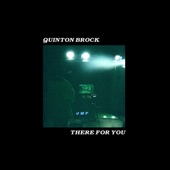 There For You by Quinton Brock