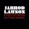 Jarrod Lawson - Footsteps In The Dark