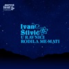 U Ravnici Rodila Me Mati - Single