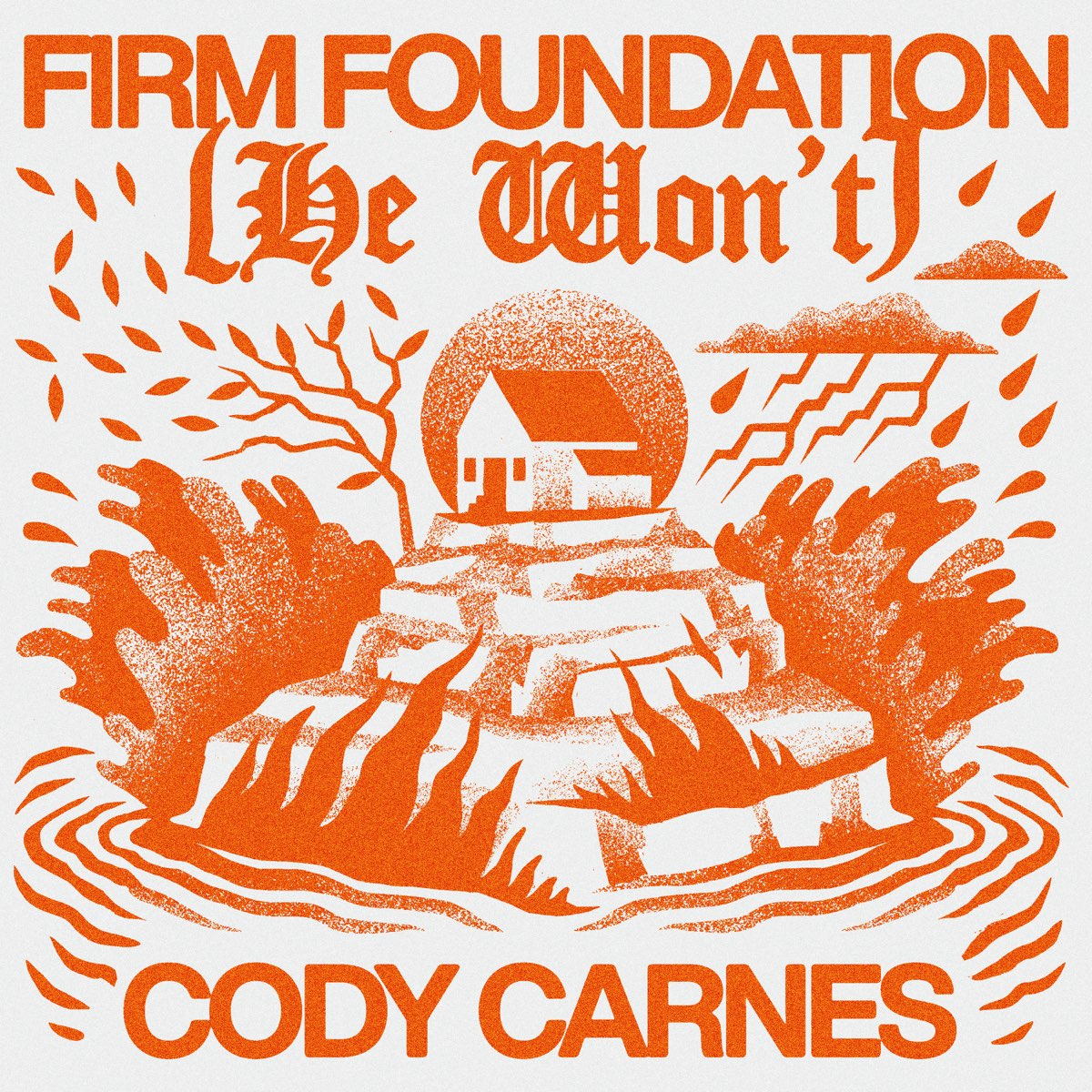 Cody carnes firm foundation lyrics