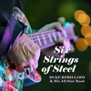 Six Strings of Steel, 2023