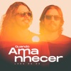 Quando Amanhecer - Single