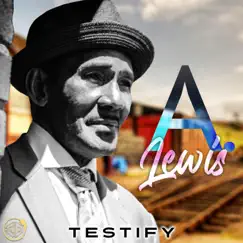 Testify - Single by A. Lewis album reviews, ratings, credits