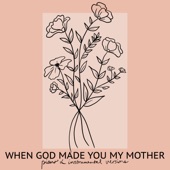 When God Made You My Mother (Piano Version) artwork