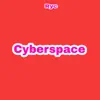 Cyberspace (Freestyle) - Single album lyrics, reviews, download