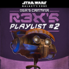 Various Artists - Star Wars: Galaxy's Edge Oga's Cantina: R3X's Playlist #2 artwork