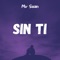 Sin Ti - Mv Sean lyrics